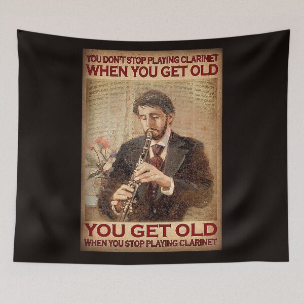 Item preview, You don't stop playing clarinet when you get old you get old when you stop playing clarinet designed and sold by Cisnerosf97.
