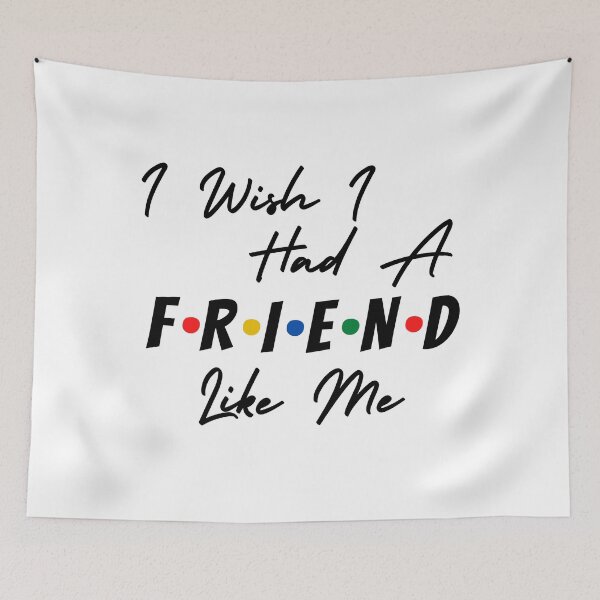 Item preview,  I Wish I Had A Friend Like Me designed and sold by Vibing-Right.