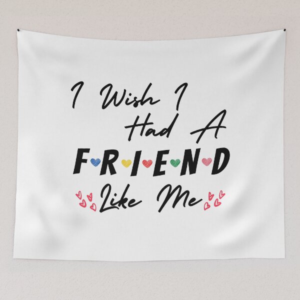 Item preview,  I Wish I Had A Friend Like Me designed and sold by Vibing-Right.