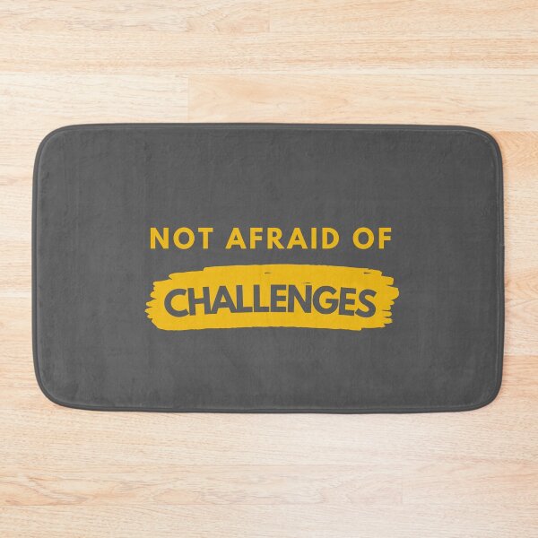 Item preview, Not Afraid of Challenges designed and sold by stelsanc.