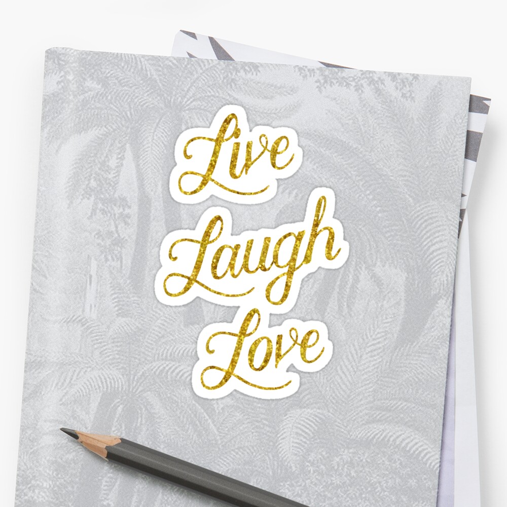 Live Laugh Love Gold Faux Foil Metallic Glitter Inspirational Quote Isolated on White Background by SilverSpiral