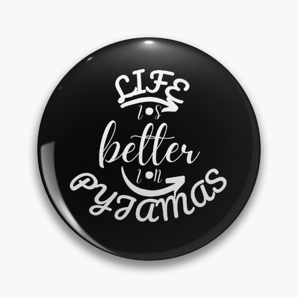 Item preview,  Life Is Better In Pyjamas designed and sold by Vibing-Right.