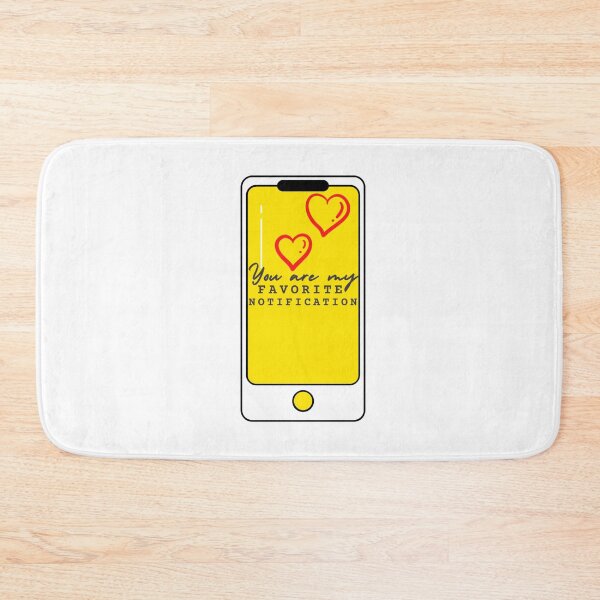 Item preview, You Are My Favorite Notification - Funny designed and sold by mewsis.