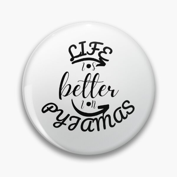 Item preview,  Life Is Better In Pyjamas designed and sold by Vibing-Right.
