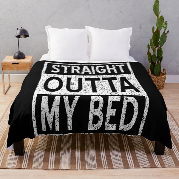 Item preview, Straight Outta My Bed designed and sold by HoneyBadgerBox.