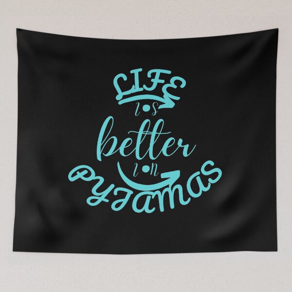 Item preview, Life Is Better In Pyjamas designed and sold by Vibing-Right.