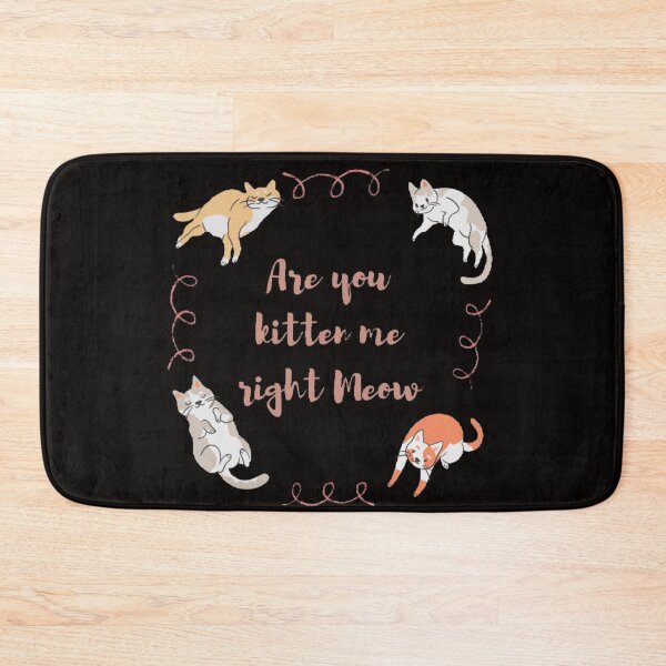 Item preview, Copy of Copy of Are you kitten me Right Meow funny quote designed and sold by Simi2020.