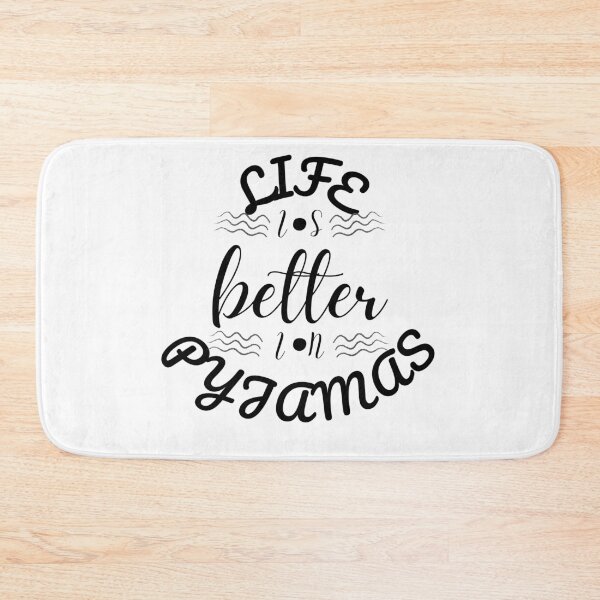 Item preview, Life Is Better In Pyjamas designed and sold by Vibing-Right.
