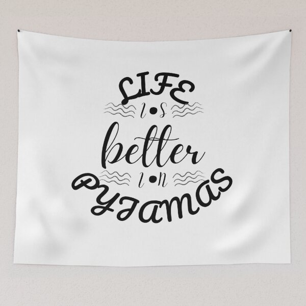 Item preview, Life Is Better In Pyjamas designed and sold by Vibing-Right.