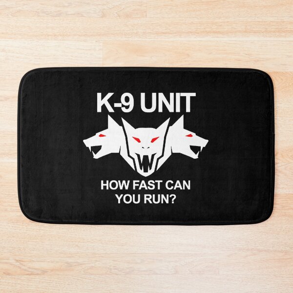 Artikelvorschau, K-9 Unit- How fast can you run? entworfen und verkauft von WarGear.