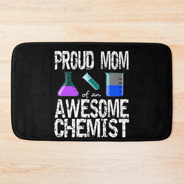 Item preview, Proud mom of an awesome chemist designed and sold by CraftsforKai.
