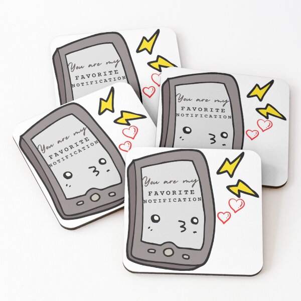 Item preview, Cute Mobile You Are My Favorite Notification - Funny designed and sold by mewsis.