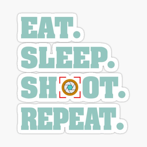 Item preview, Eat sleep shoot & repeat designed and sold by PODapparel.