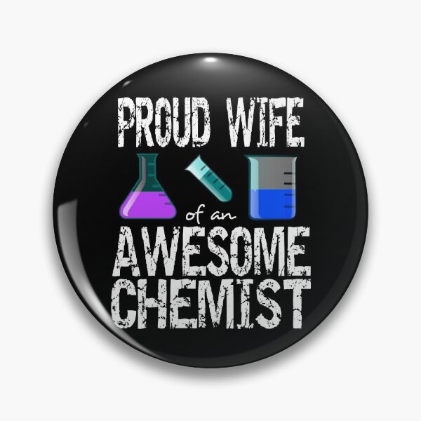 Item preview, Proud wife of an awesome chemist designed and sold by CraftsforKai.