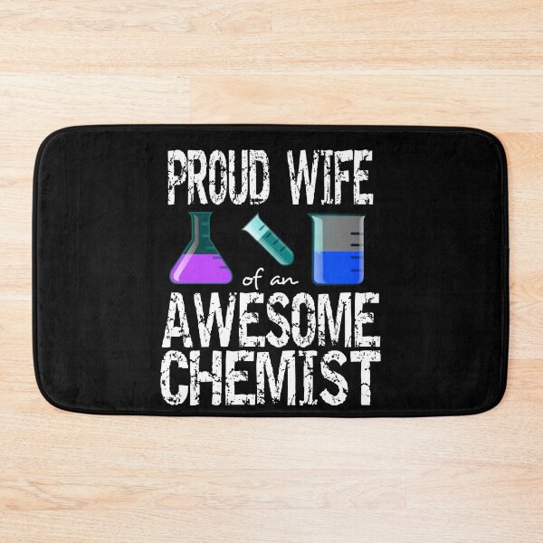Item preview, Proud wife of an awesome chemist designed and sold by CraftsforKai.