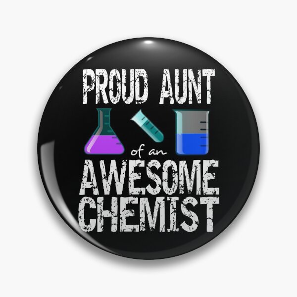Item preview, Proud aunt of an awesome chemist designed and sold by CraftsforKai.