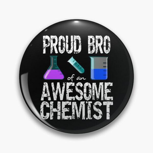 Item preview, Proud bro of an awesome chemist designed and sold by CraftsforKai.