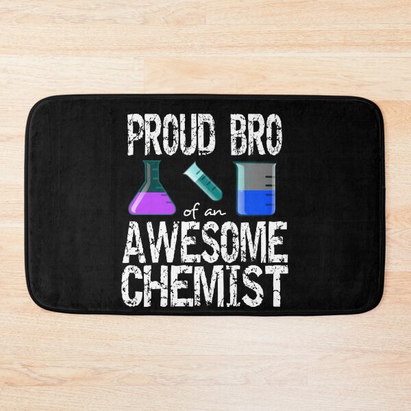 Item preview, Proud bro of an awesome chemist designed and sold by CraftsforKai.