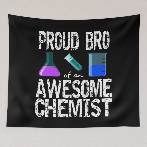 Item preview, Proud bro of an awesome chemist designed and sold by CraftsforKai.