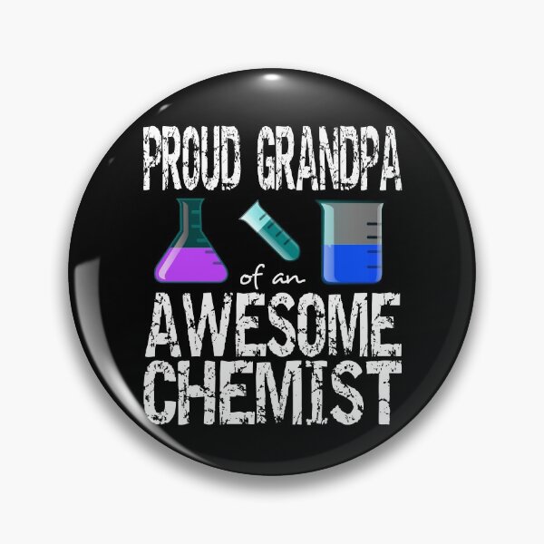 Item preview, Proud grandpa of an awesome chemist designed and sold by CraftsforKai.