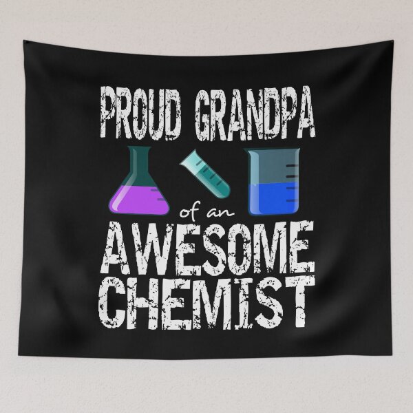 Item preview, Proud grandpa of an awesome chemist designed and sold by CraftsforKai.