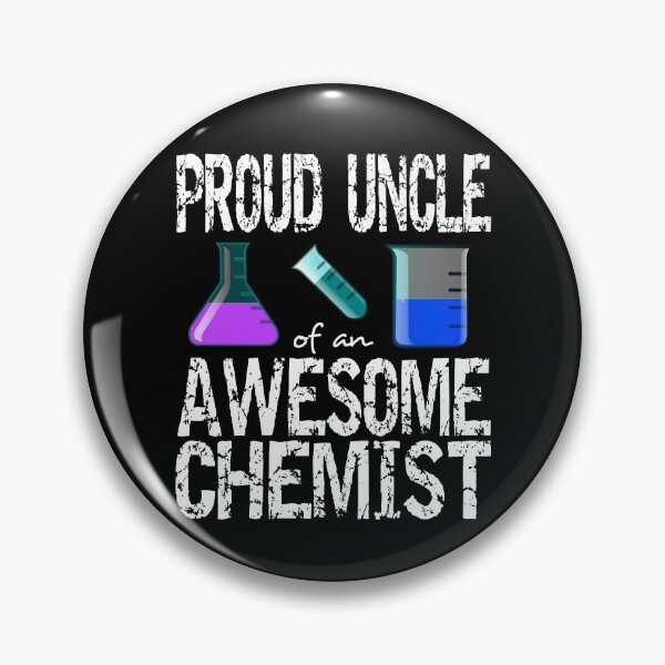 Item preview, Proud uncle of an awesome chemist designed and sold by CraftsforKai.