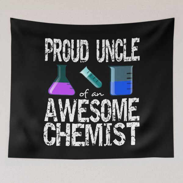 Item preview, Proud uncle of an awesome chemist designed and sold by CraftsforKai.