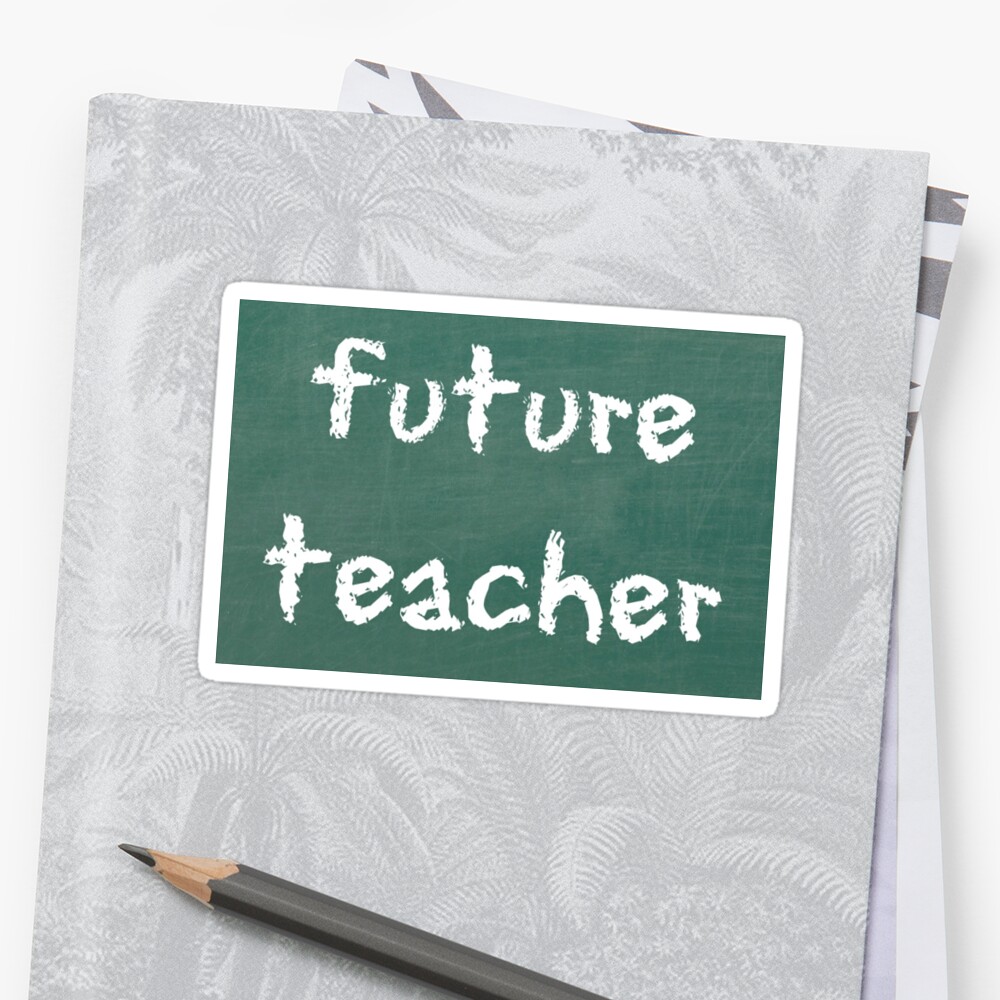 "Future Teacher" Stickers by P H | Redbubble