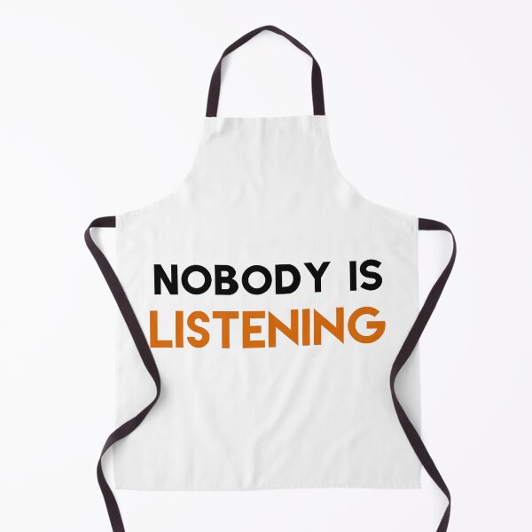 Item preview, No body Is Listening bold designed and sold by MandalaAndMore.