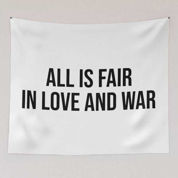 Item preview, All Is Fair In Love And War designed and sold by allysmar.