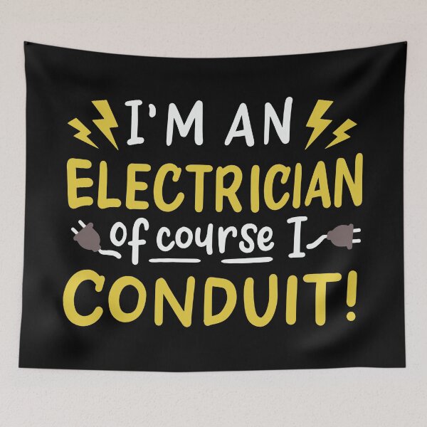 Item preview, I'm An Electrician Of Course I Conduit | Electrical Engineer designed and sold by Dancing Dolphin Crafts.