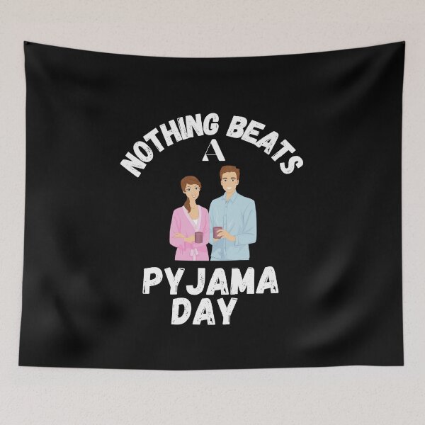 Item preview, Nothing beats a pyjama day designed and sold by Kpnuts1.