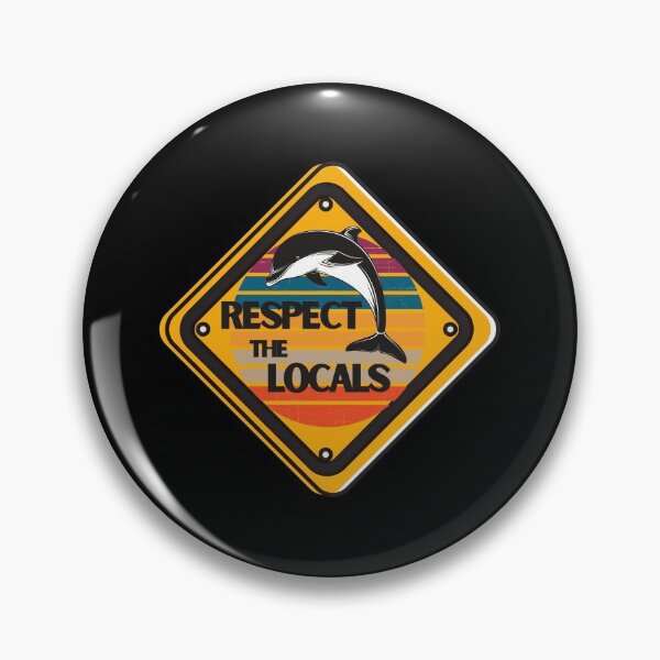 Item preview, respect the locals dolphin designed and sold by mikoala50.