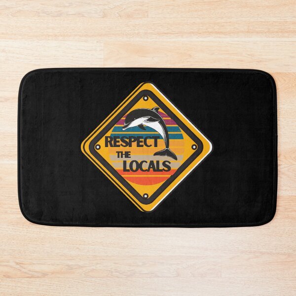 Item preview, respect the locals dolphin designed and sold by mikoala50.
