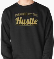 Inspired by the Hustle Pullover