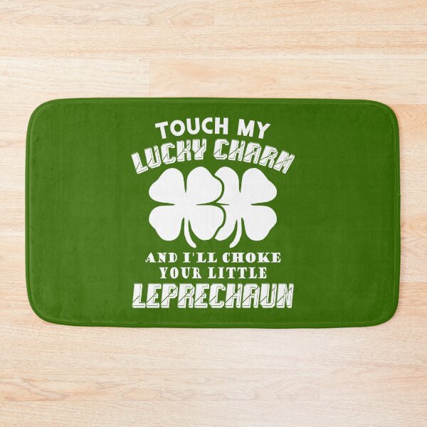 Item preview, touch my charm and ill choke your leprechaun designed and sold by PUNCH ME IN SHOP.