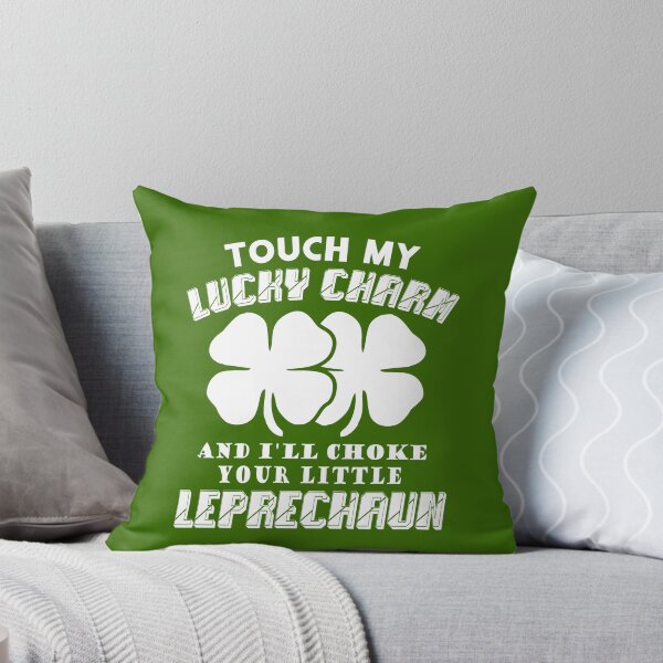 Item preview, touch my charm and ill choke your leprechaun designed and sold by PUNCH ME IN SHOP.