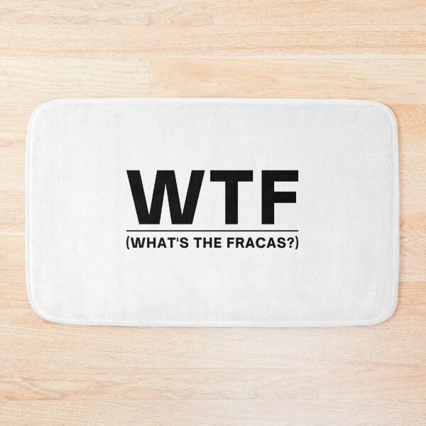 Item preview, WTF - What's The Fracas? designed and sold by itsokaybyme.