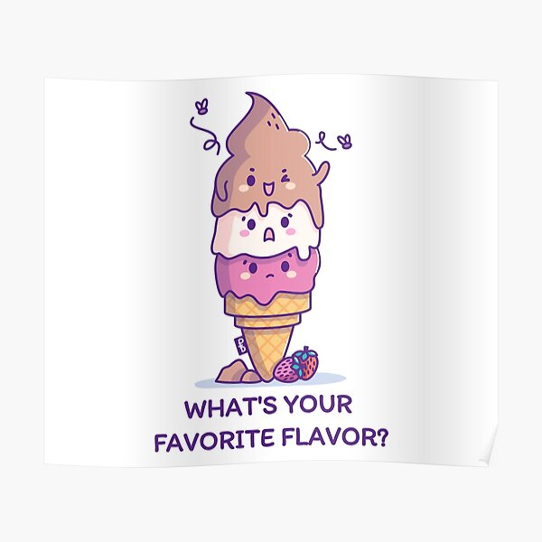 "Poop Ice Cream What's your fav flavor?" Poster for Sale by Poopsy