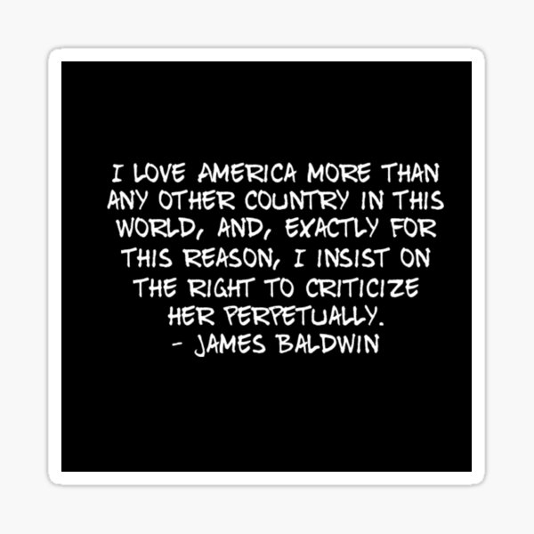 Item preview, James Baldwin Love Criticize America  designed and sold by DankDreamz.