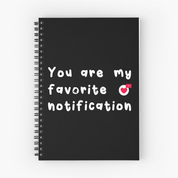 Item preview, You Are My Favorite Notification designed and sold by Happy Puppy Print On Demand.
