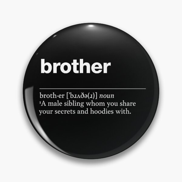 Item preview, "Brother" funny description, definition brother designed and sold by TrueType.