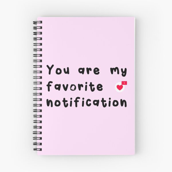 Item preview, You Are My Favorite Notification designed and sold by Happy Puppy Print On Demand.