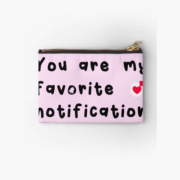 Item preview, You Are My Favorite Notification designed and sold by Happy Puppy Print On Demand.