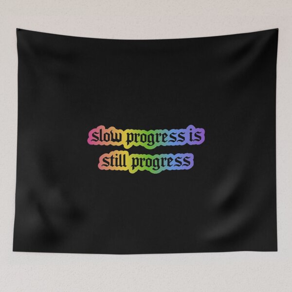 Item preview, Slow Progress is Still Progress  designed and sold by Cosmic Detour .