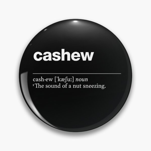 Item preview, "Cashew" funny description, definition designed and sold by TrueType.