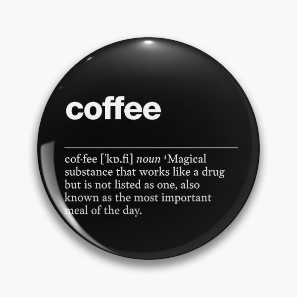 Item preview, "Coffee" funny description, definition coffee designed and sold by TrueType.