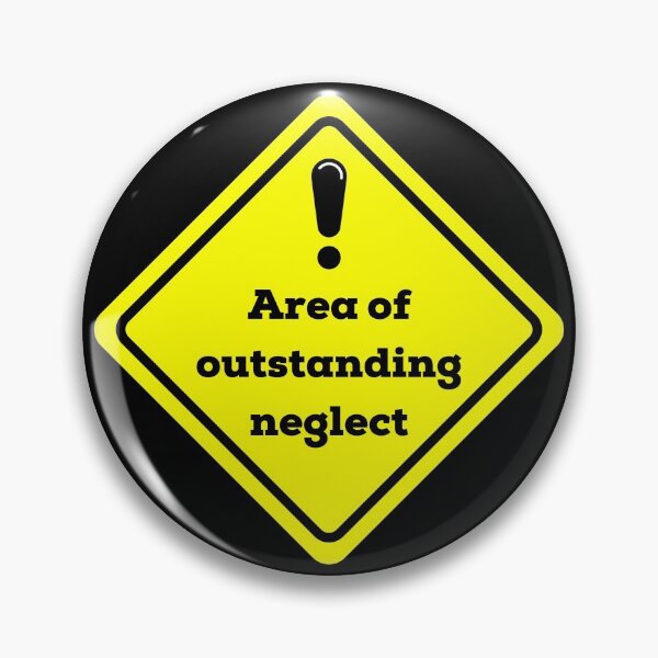 Item preview, Area of outstanding neglect designed and sold by WonkeyCreations.