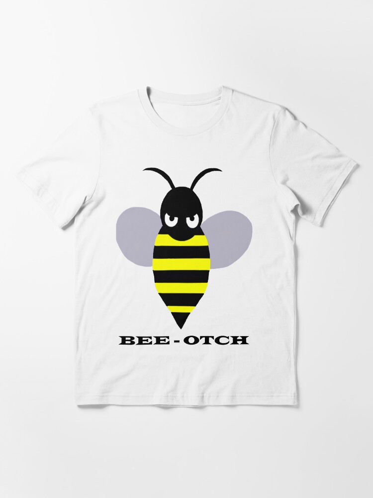 Alternate view of Bee-otch Essential T-Shirt