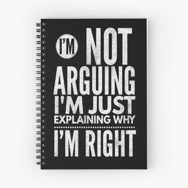 Item preview, I'm Not Arguing I'm Just Explaining Why I'm Right funny Quote designed and sold by Style2Vie.